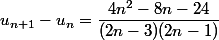 u_{n+1}-u_n=\dfrac{4n^2-8 n-24}{(2n-3)(2n-1)}